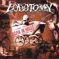Lobotomy (SWE) : Born in Hell